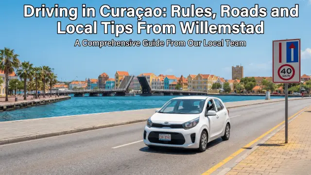 Driving in Curaçao: Rules, Roads and Local Tips From Willemstad